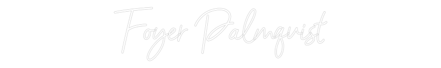 Custom Neon: Foyer Palmqvist
