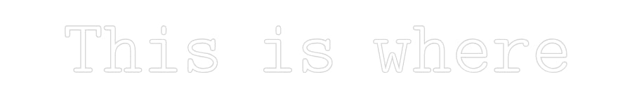 Custom Neon: Dit is waar