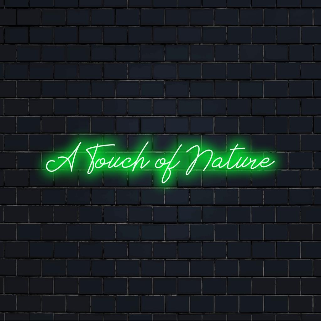 Op maat gemaakt LED-neonbord van A Touch Of Nature, perfect voor het verlichten van uw ruimte met een unieke en persoonlijke gloed.