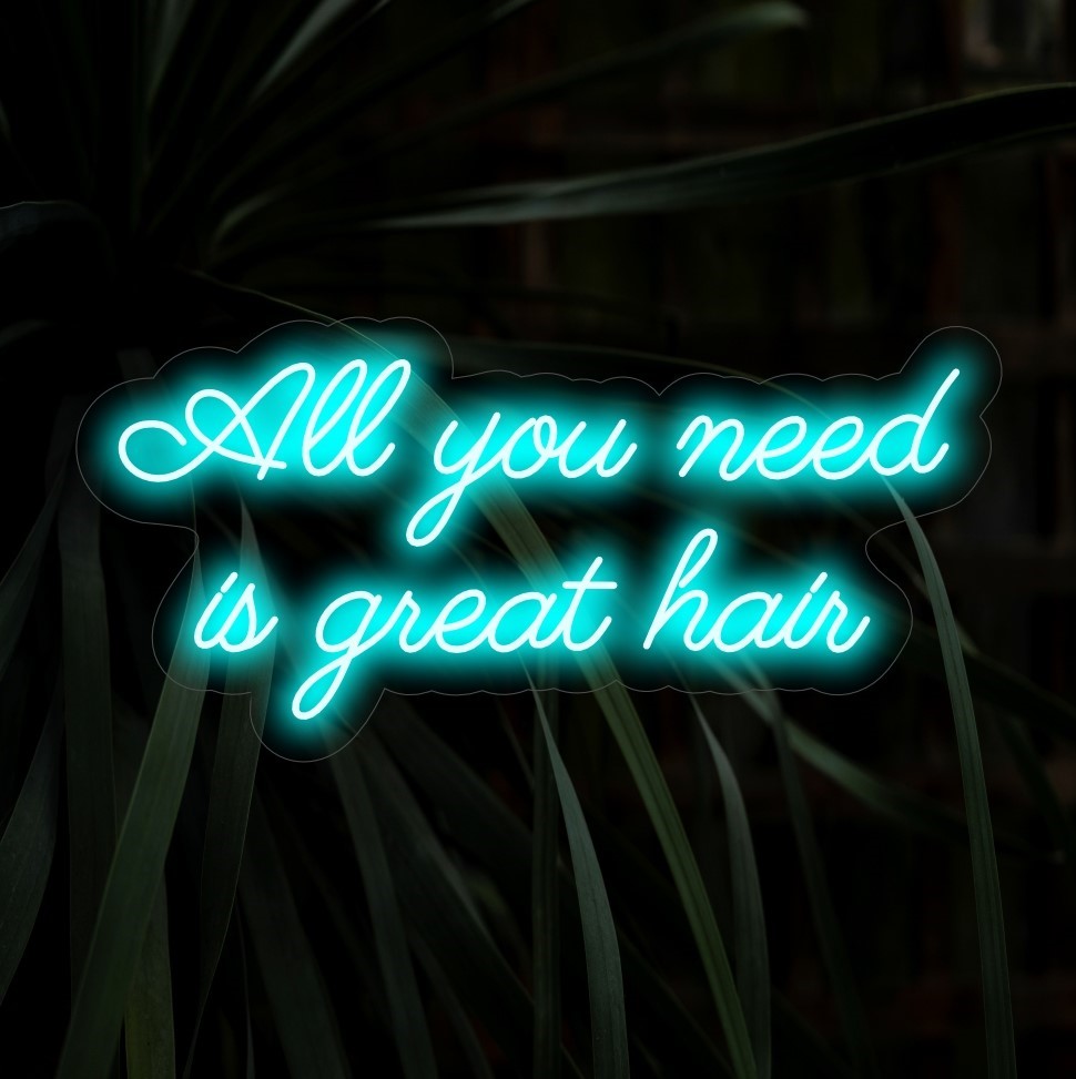 "All You Need Is Great Hair Neon Sign" - Een stijlvolle neonlamp met een brutale boodschap die humor en flair toevoegt aan uw schoonheids- of kapsalon.
