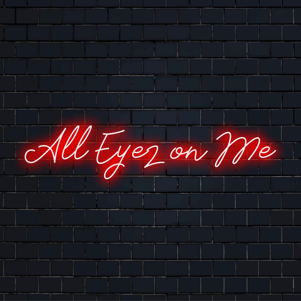 De stijlvolle tekst 'All Eyez On Me' fleurt je ruimte op en combineert een moderne gloed met een artistieke flair. LED-neon is perfect voor elk interieur.