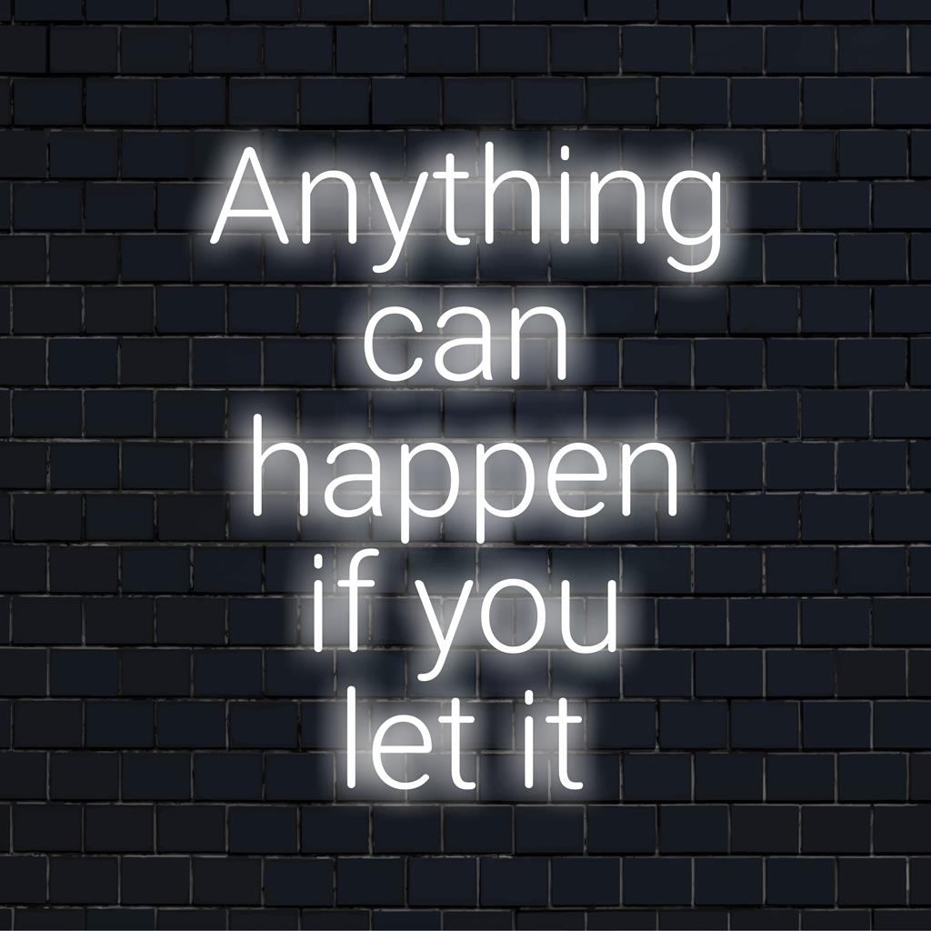 Een aangepast LED-neonbord met de tekst Anything Can Happen If You Let It, gloeiend in levendige kleuren. Perfect ter inspiratie.