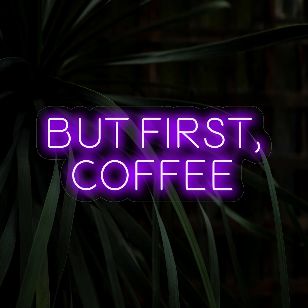 "But First, Coffee Neon Sign" straalt de perfecte ochtendsfeer uit met een dampende koffiemok als symbool, die je eraan herinnert je koffiemomentje prioriteit te geven. Ideaal voor koffieliefhebbers en een gezellige cafésfeer.