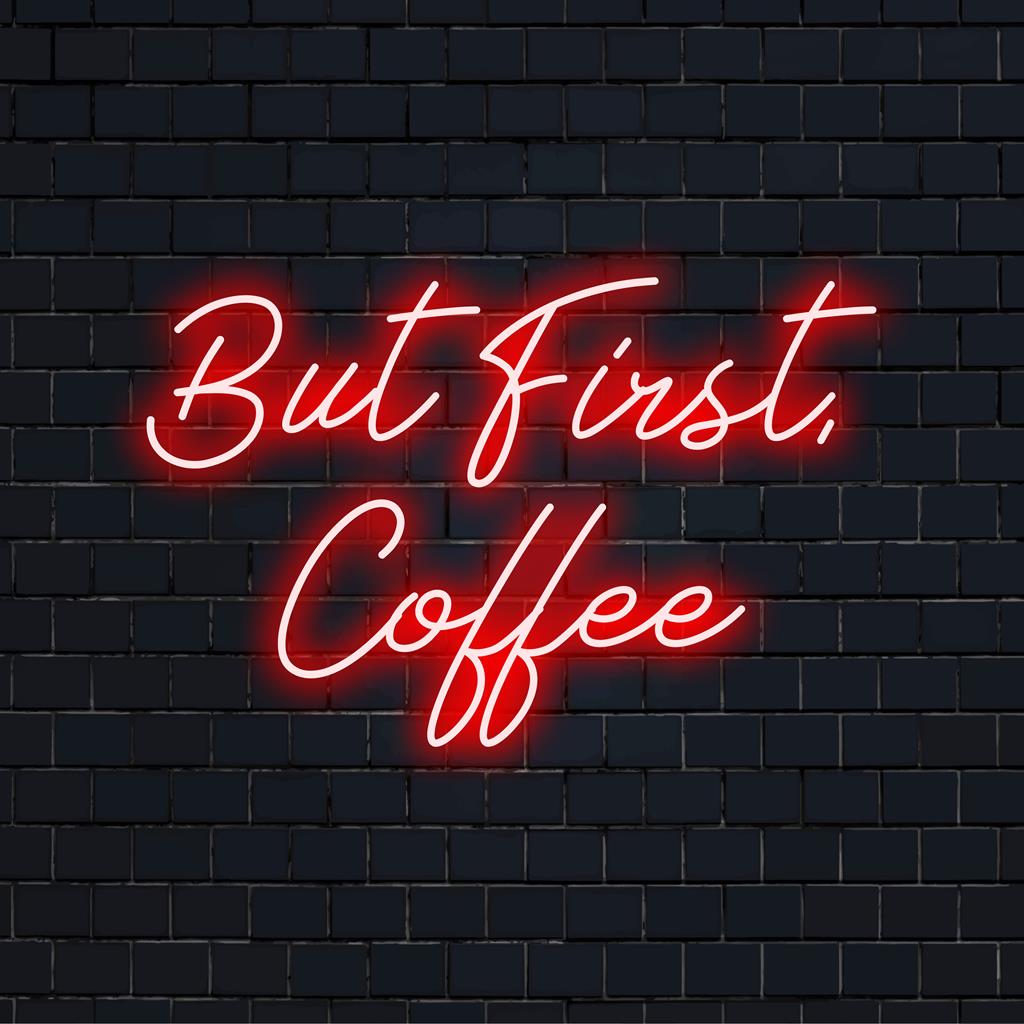 Speciaal LED-neonbord met de tekst 'Maar eerst, koffie'. Perfect voor koffieliefhebbers, en een levendige gloed voor elke ruimte.
