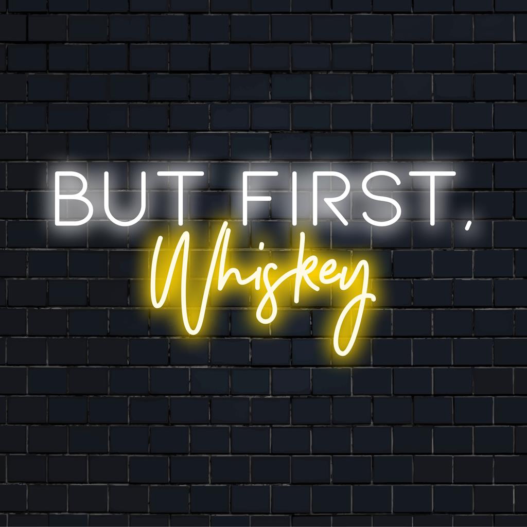 Speciaal LED-neonbord met de tekst 'But First Whiskey' in heldere, opvallende neonletters voor een opvallende muurdecoratie.