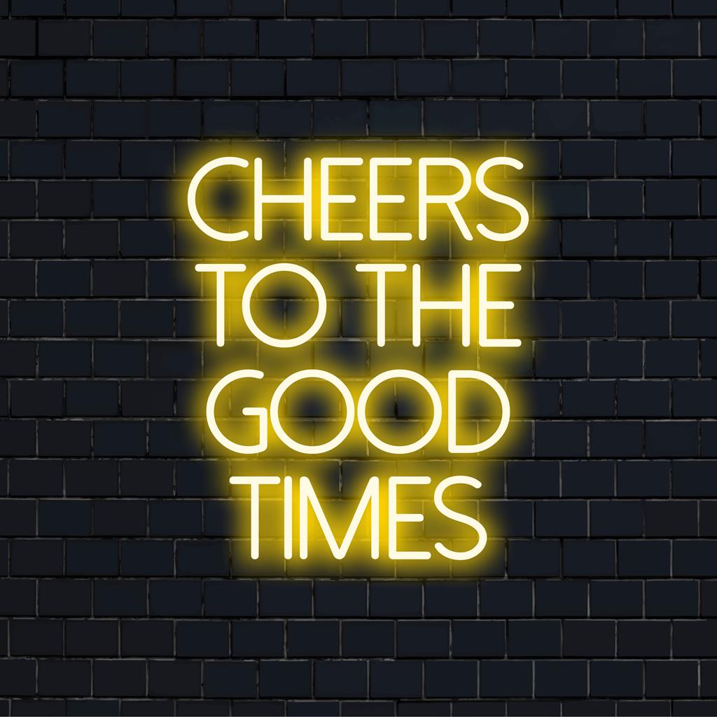 Aangepast LED-neonbord met de tekst Cheers To The Good Times, perfect voor een vrolijke decoratie of evenement.
