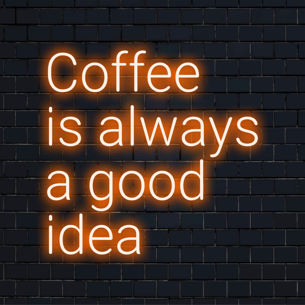 Een op maat gemaakt LED-neonbord met de tekst Koffie Is Altijd Een Goed Idee, perfect om een warme gloed aan uw ruimte toe te voegen.