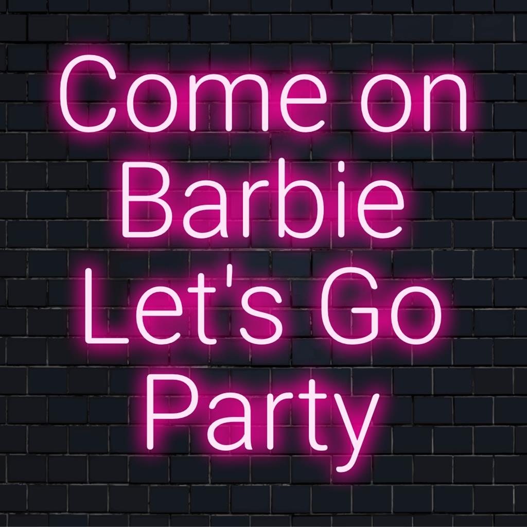 Levendig, op maat gemaakt LED-neonbord met de tekst Come On Barbie Let's Go Party in fel neonlicht, perfect voor levendige ruimtes.
