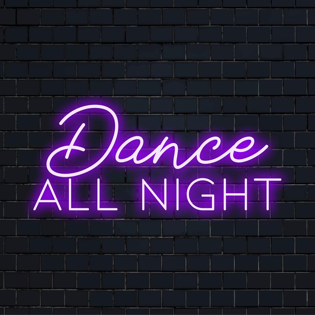 Op maat gemaakt LED-neonbord met het opschrift Dance All Night 2, perfecte neonkunst aan de muur en trendy neondecoratie voor levendige ruimtes.