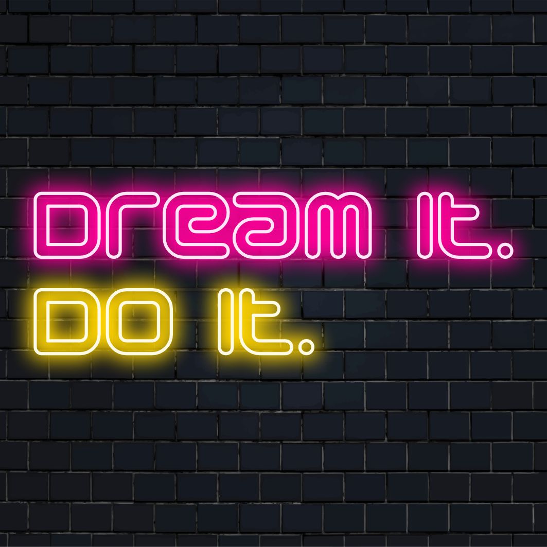Levendig LED-neonbord met de inspirerende quote 'Dream it. Do it'. Perfect gepersonaliseerd neoncitaat en decoratief statement piece.