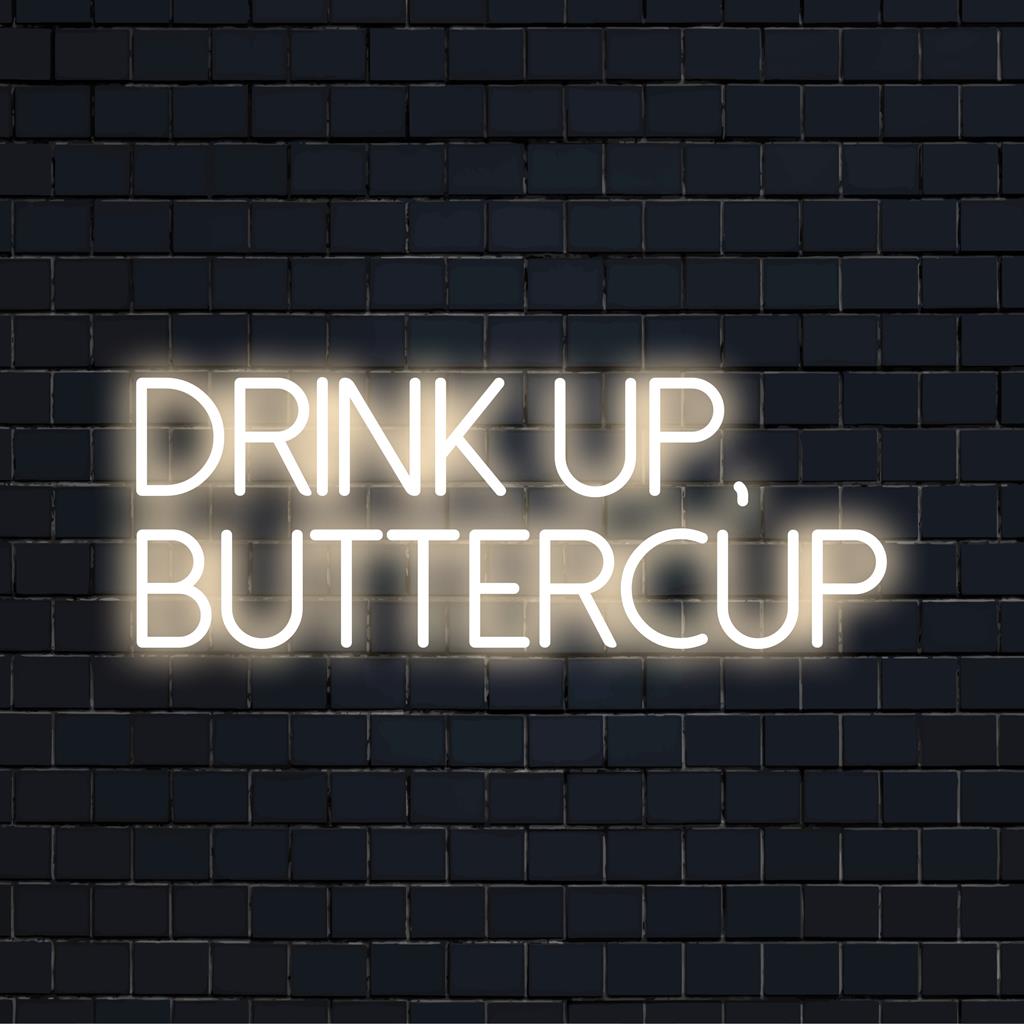 Op maat gemaakt LED-neonbord met de tekst Drink Up, Buttercup in fel neon, ideaal voor gepersonaliseerde neonmuurkunst en decoratie.