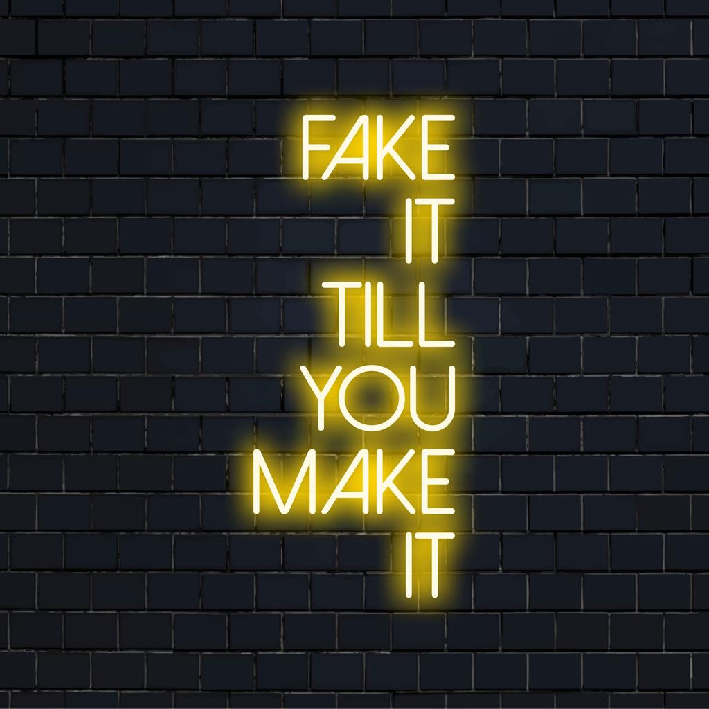 Op maat gemaakt LED-neonbord met de tekst Fake It Till You Make It; stijlvolle neonkunst aan de muur die een moderne gloed aan elke ruimte toevoegt.