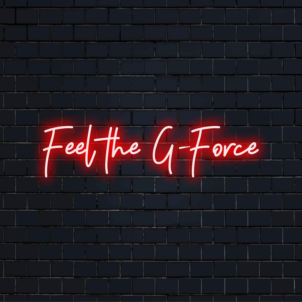 Levendig LED-neonbord met de tekst Feel The G-Force, perfect om elke ruimte te verfraaien met een dynamische gloed.