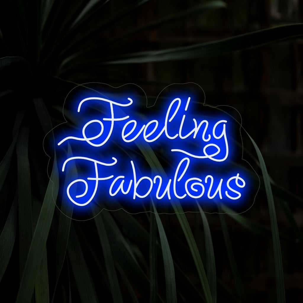 "Feeling Fabulous Neon Sign" licht op met een glamoureuze gloed, perfect voor schoonheidssalons en ruimtes die het opbeurende gevoel van fantastisch zijn uitstralen en een vleugje glamour aan de sfeer toevoegen.