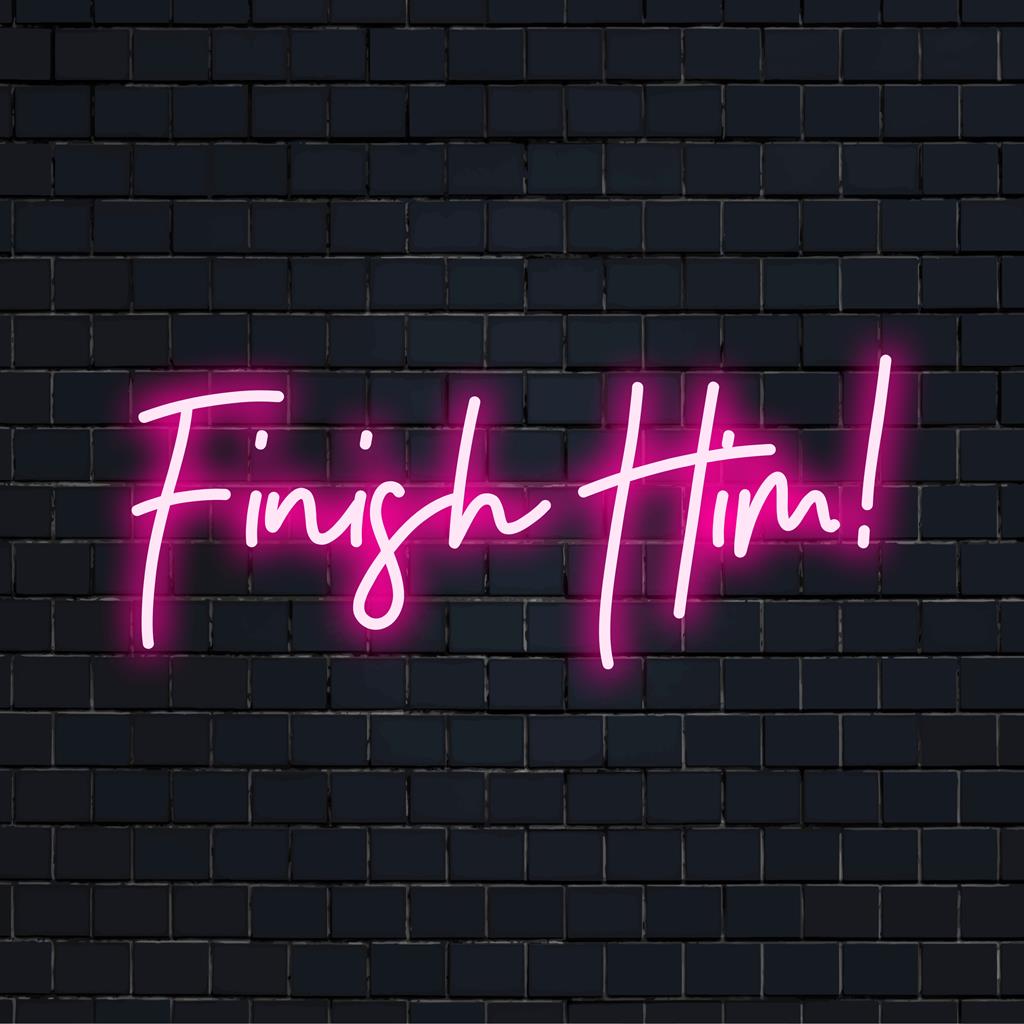 Op maat gemaakt LED-neonbord met de opvallende tekst 'Finish Him!' in gloeiend neon, perfect voor unieke wandkunst en gepersonaliseerde lichtdecoraties.