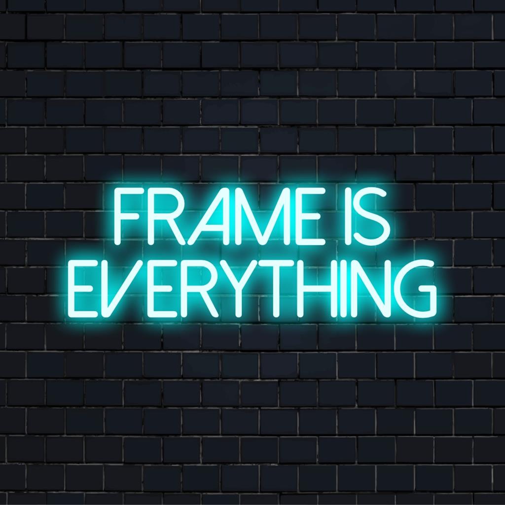 Op maat gemaakt LED-neonbord, Frame Is Everything, benadrukt elegant vakmanschap in levendige neonkleuren. Perfecte decoratie.