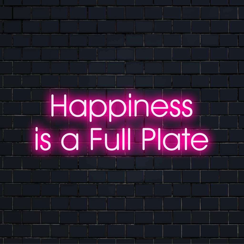 Een op maat gemaakt LED-neonbord met de vrolijke boodschap Happiness Is A Full Plate. Ideaal voor een vrolijke inrichting van huis en keuken.