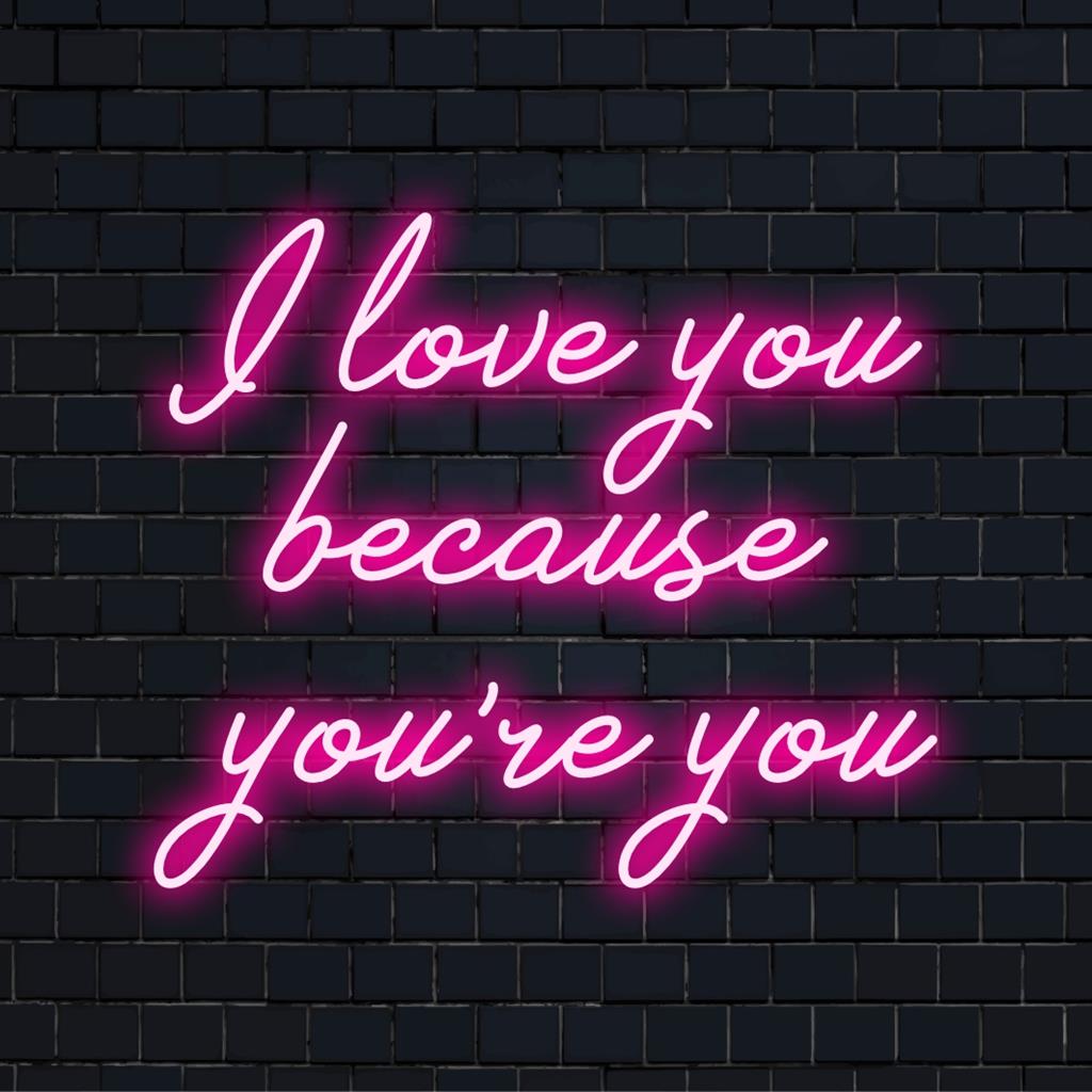 Op maat gemaakte LED-neonkunst met de tekst I Love You Because You're You, perfect om persoonlijke charme toe te voegen.