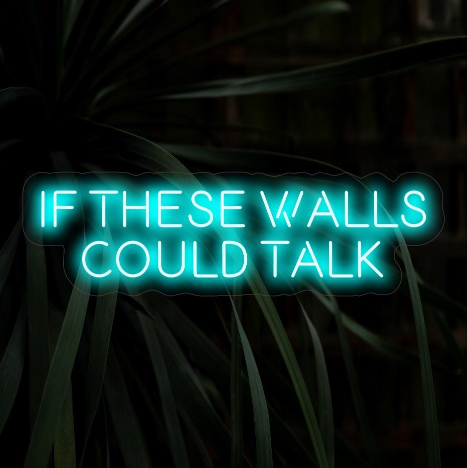"If These Walls Could Talk Neon Sign" - Een unieke en intrigerende toevoeging die nieuwsgierigheid opwekt en een conversatie-achtige toon zet met zijn betoverende licht. Perfect voor ruimtes waar verhalen en gesprekken zich afspelen.