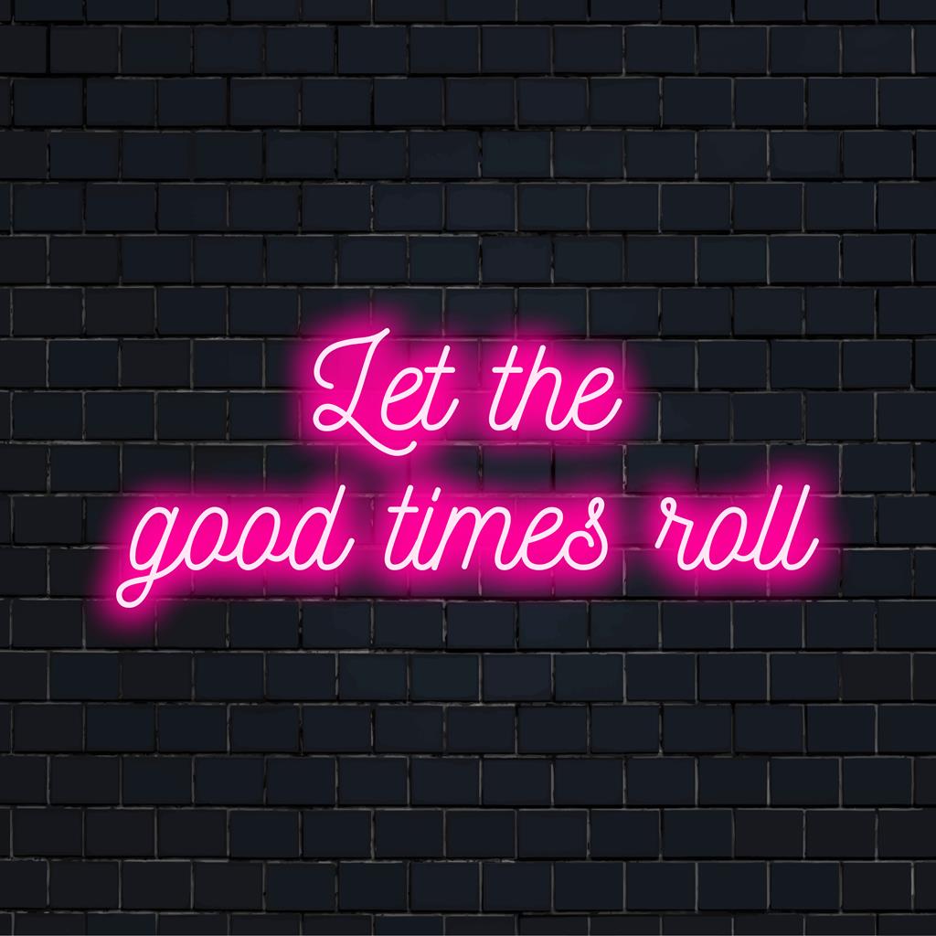 Op maat gemaakt LED-neonbord met Let The Good Times Roll in levendige tinten, perfect om elke ruimte te verfraaien.