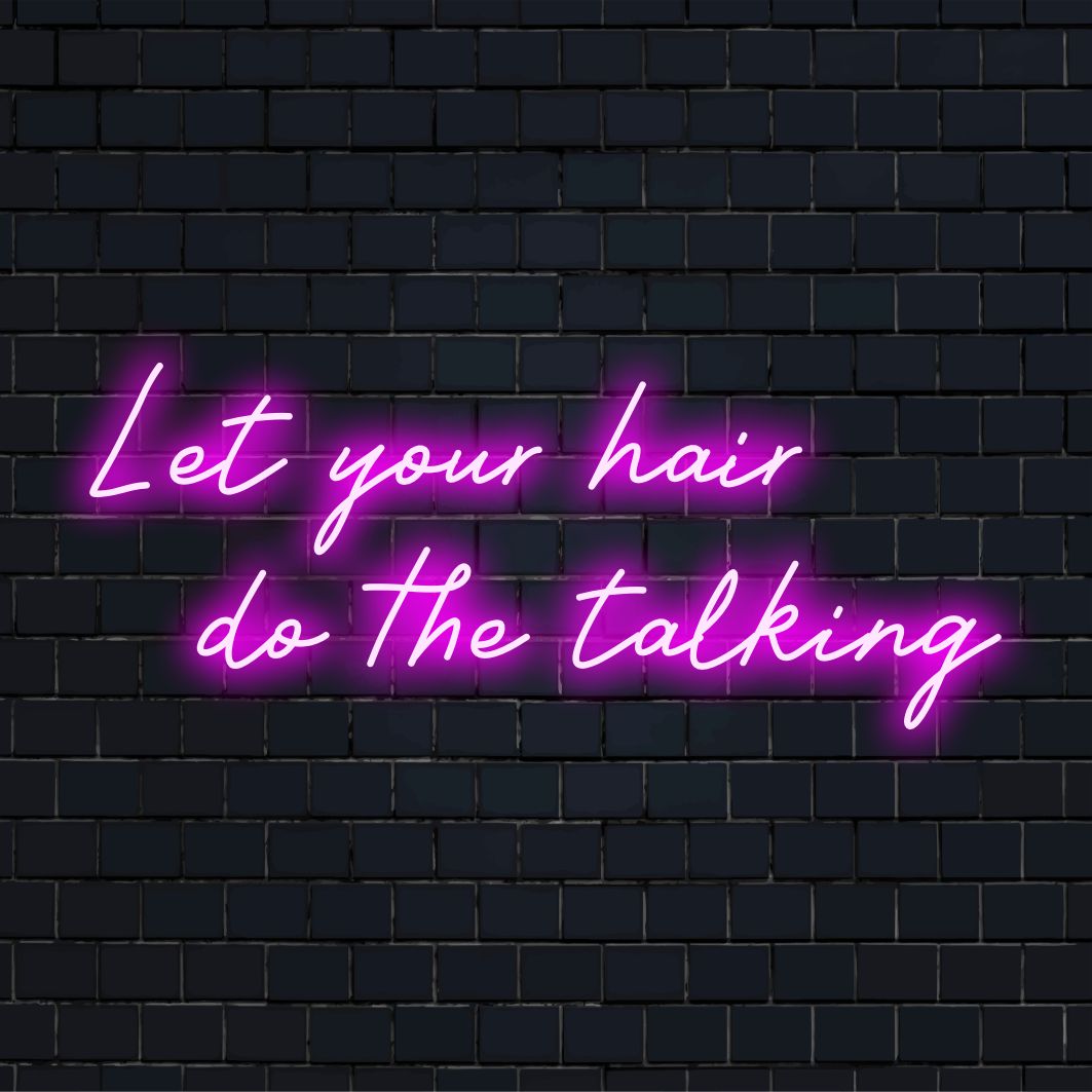Op maat gemaakt LED-neonbord met de tekst Let Your Hair Do The Talking, ideaal als persoonlijke decoratie of wanddecoratie voor in uw salon.