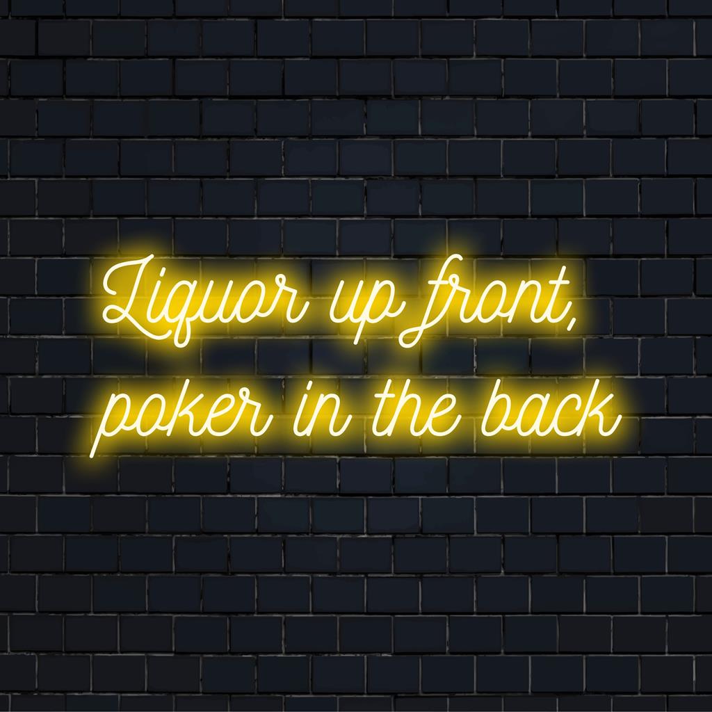Op maat gemaakt LED-neonbord met de tekst Liquor Up Front, Poker In The Back, perfect als unieke neonkunstdecoratie voor bars of speelkamers.