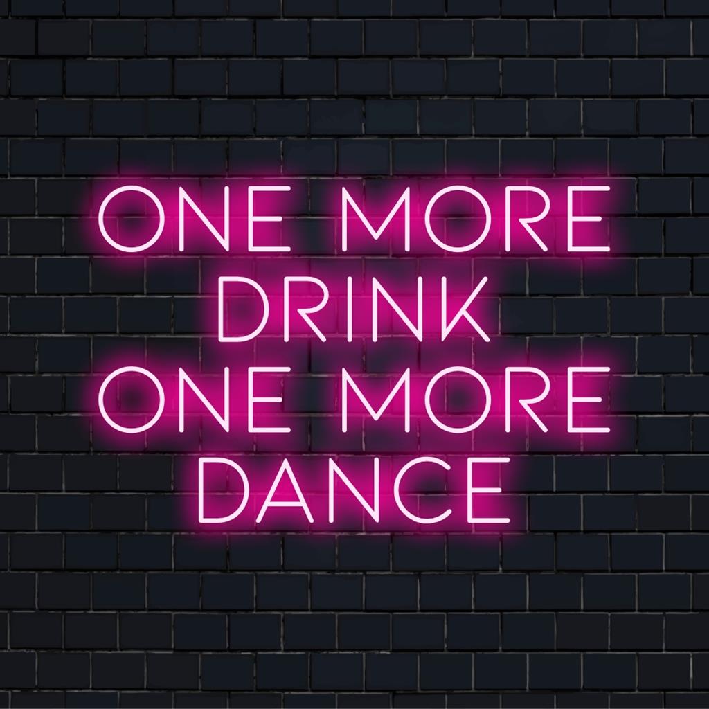 Op maat gemaakt LED-neonbord met de tekst One More Drink One More Dance, perfect voor een unieke neondecoratie of een persoonlijke feestsfeer.