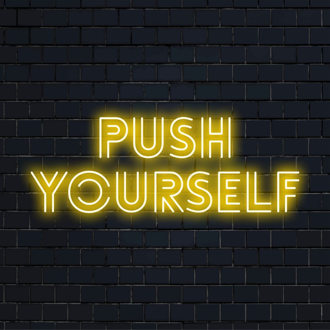 Levendig Push Yourself LED-neonbord, perfect voor motiverende decoratie; opvallende neonlichtuitstraling voor elke ruimte.