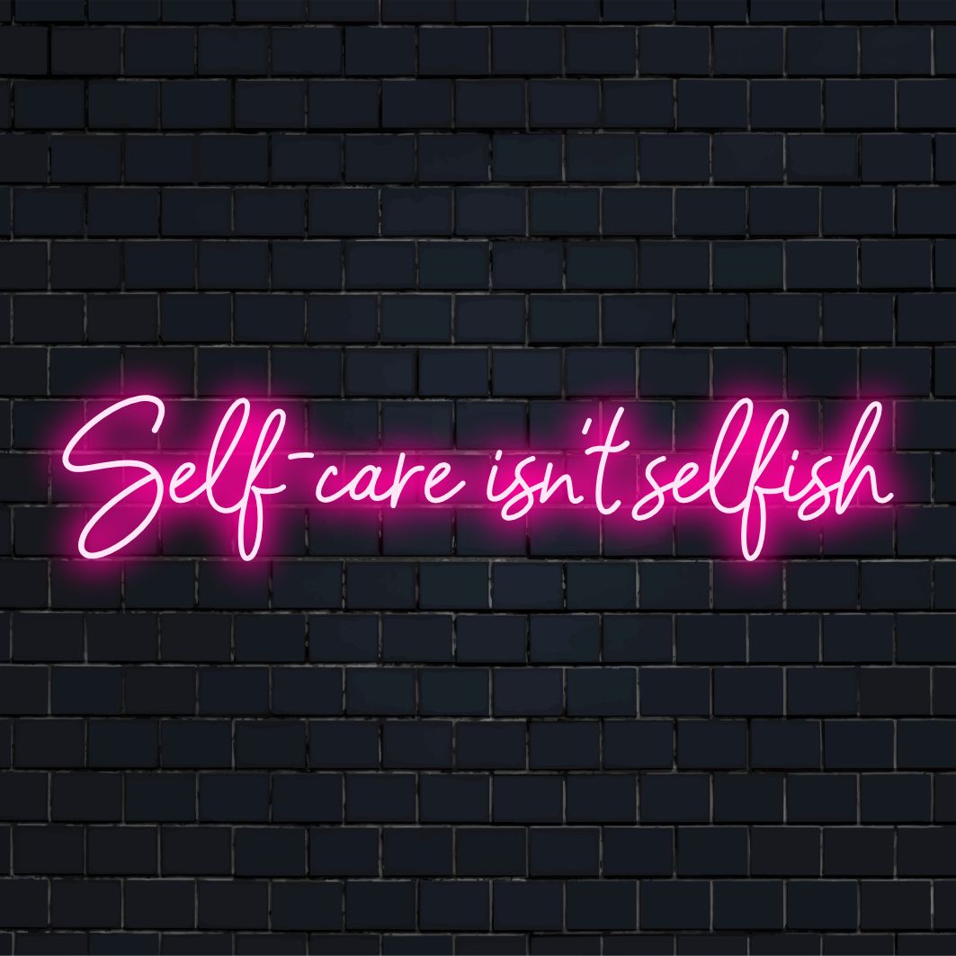 Op maat gemaakt LED-neonbord ter illustratie van zelfzorg; ideaal voor gepersonaliseerde neondecoraties om inspiratie op te doen.