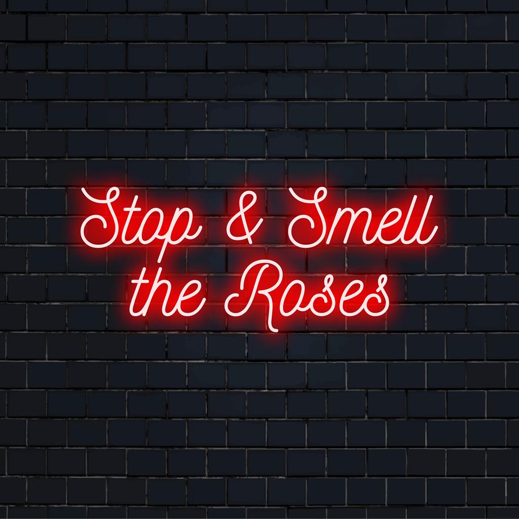 Op maat gemaakt LED-neonbord met de tekst Stop And Smell The Roses; perfecte neonverlichting voor elke ruimte.