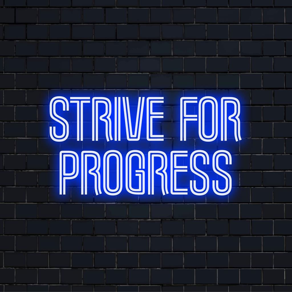 Een op maat gemaakt LED-neonbord met de elegante tekst Strive For Progress, dat een motiverende en stijlvolle gloed aan uw ruimte toevoegt.