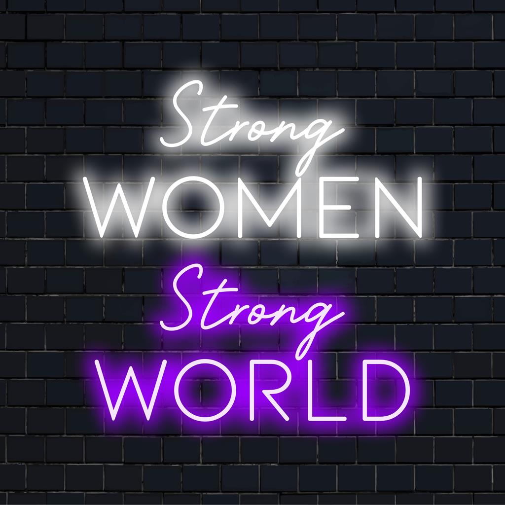 Speciaal LED-neonbord met opvallende typografie met de tekst: Sterke Vrouwen, Sterke Wereld. Perfecte neonmuurdecoratie.