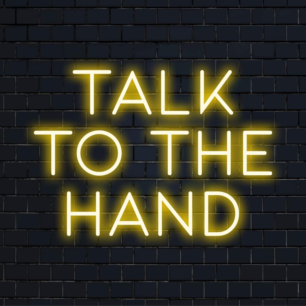 Levendig Talk To The Hand LED-neonbord dat een trendy statement combineert met een kunstzinnige uitstraling, perfect voor een moderne inrichting en expressieve flair.