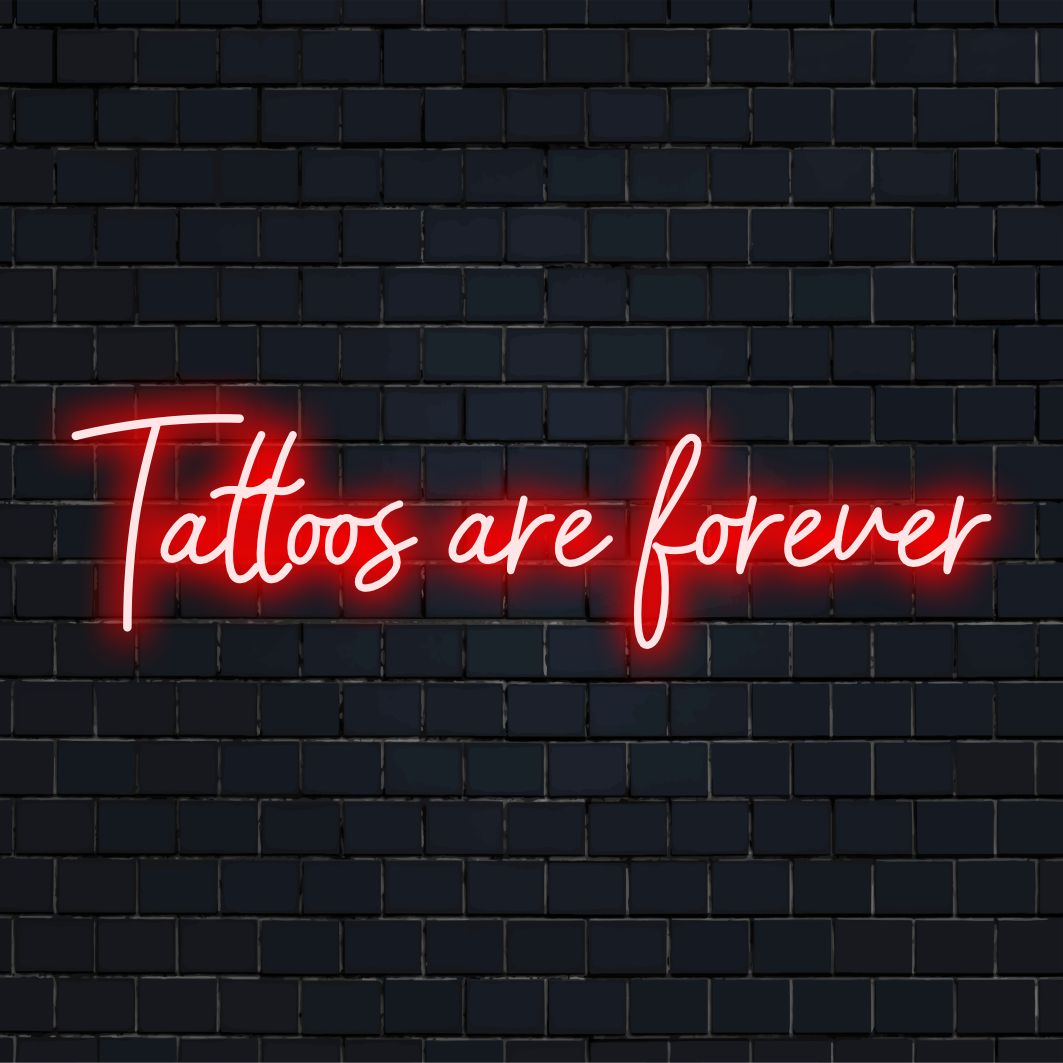 LED-neonreclame met de tekst Tattoos Are Forever, ideaal voor gepersonaliseerde decoratie met levendige neonlichten.
