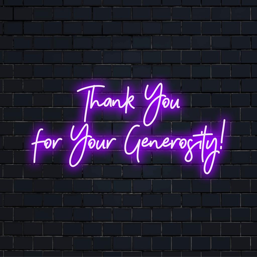 Op maat gemaakt LED-neonbord met de tekst Thank You For Your Generosity! in levendige kleuren, perfect voor elk interieur.