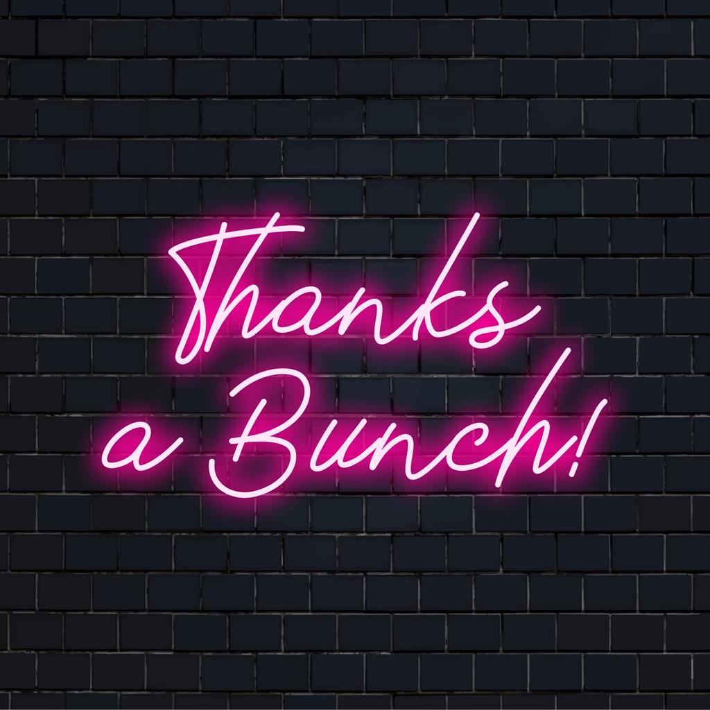 Levendig 'Thanks a Bunch!' LED-neonreclame, perfect voor het verlichten van ruimtes met een op maat gemaakt neonontwerp.