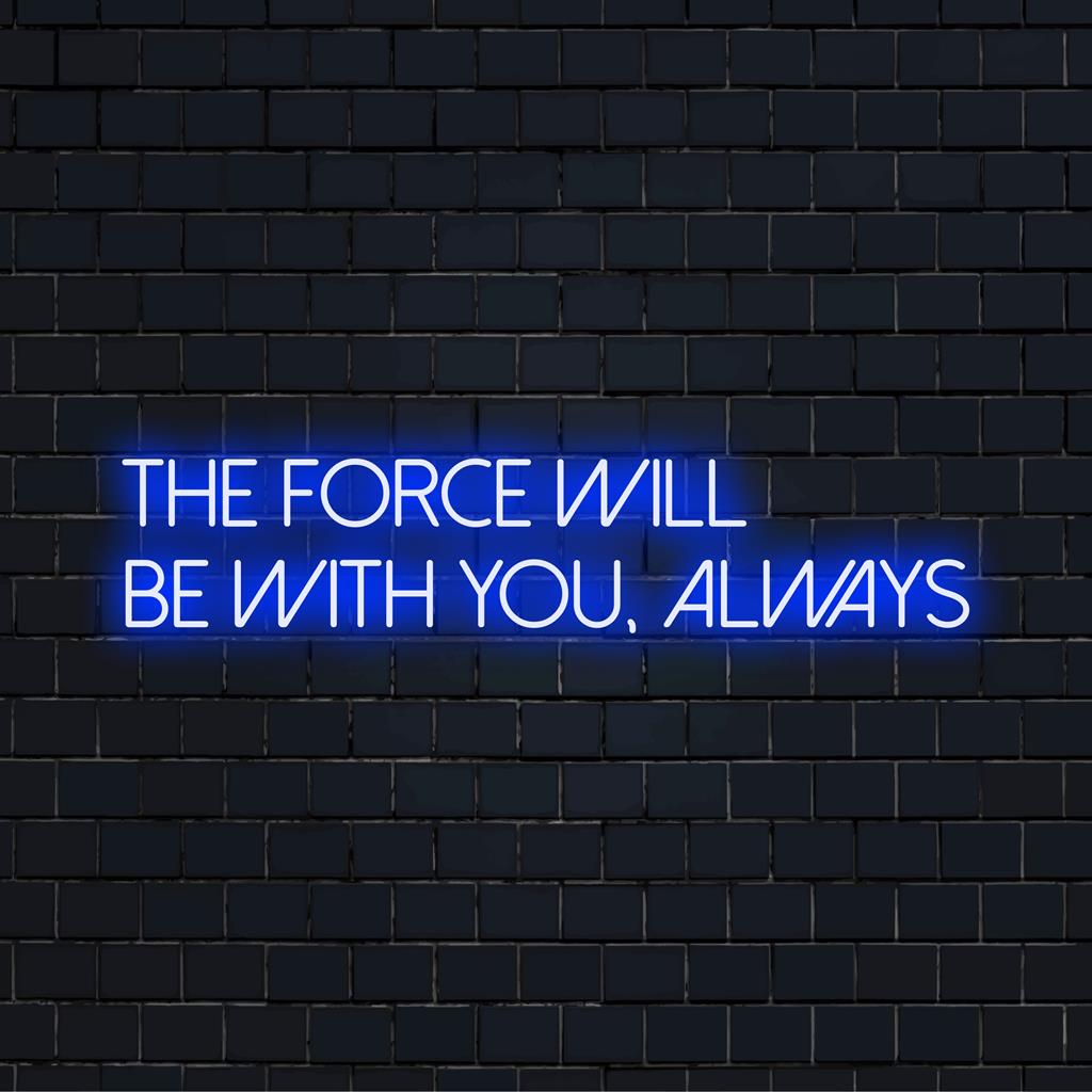 Op maat gemaakt LED-neonbord met de iconische zin The Force Will Be With You, altijd in een levendige neondecoratie.