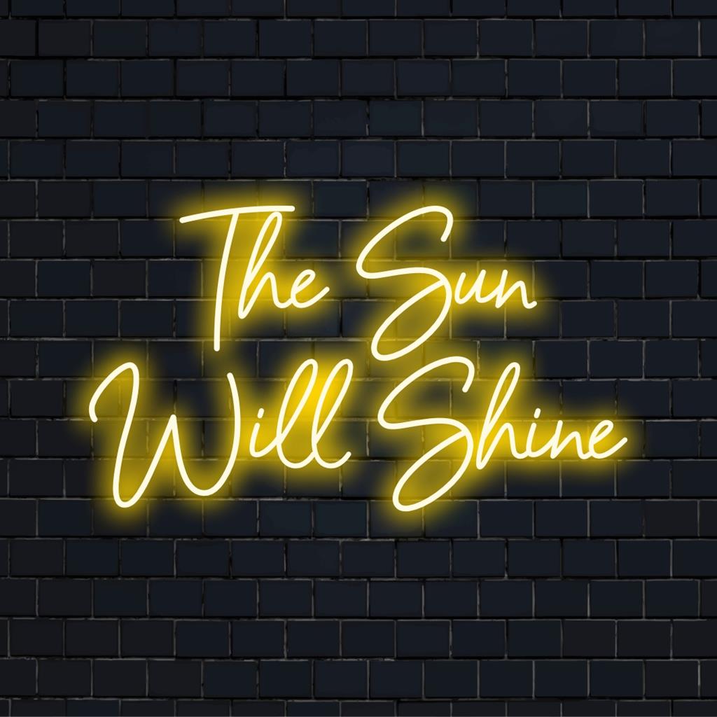 LED-neonreclame met de inspirerende tekst The Sun Will Shine, die elke ruimte levendiger maakt; op maat gemaakte LED-decoratie.