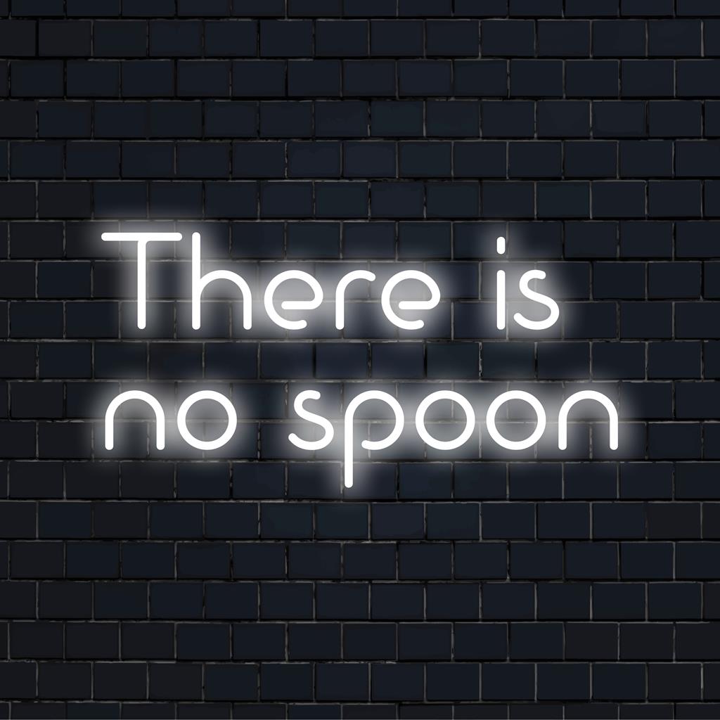 Op maat gemaakt LED-neonbord met de tekst There Is No Spoon, uniek vervaardigde neonlichtdecoratie voor thuis of op kantoor.
