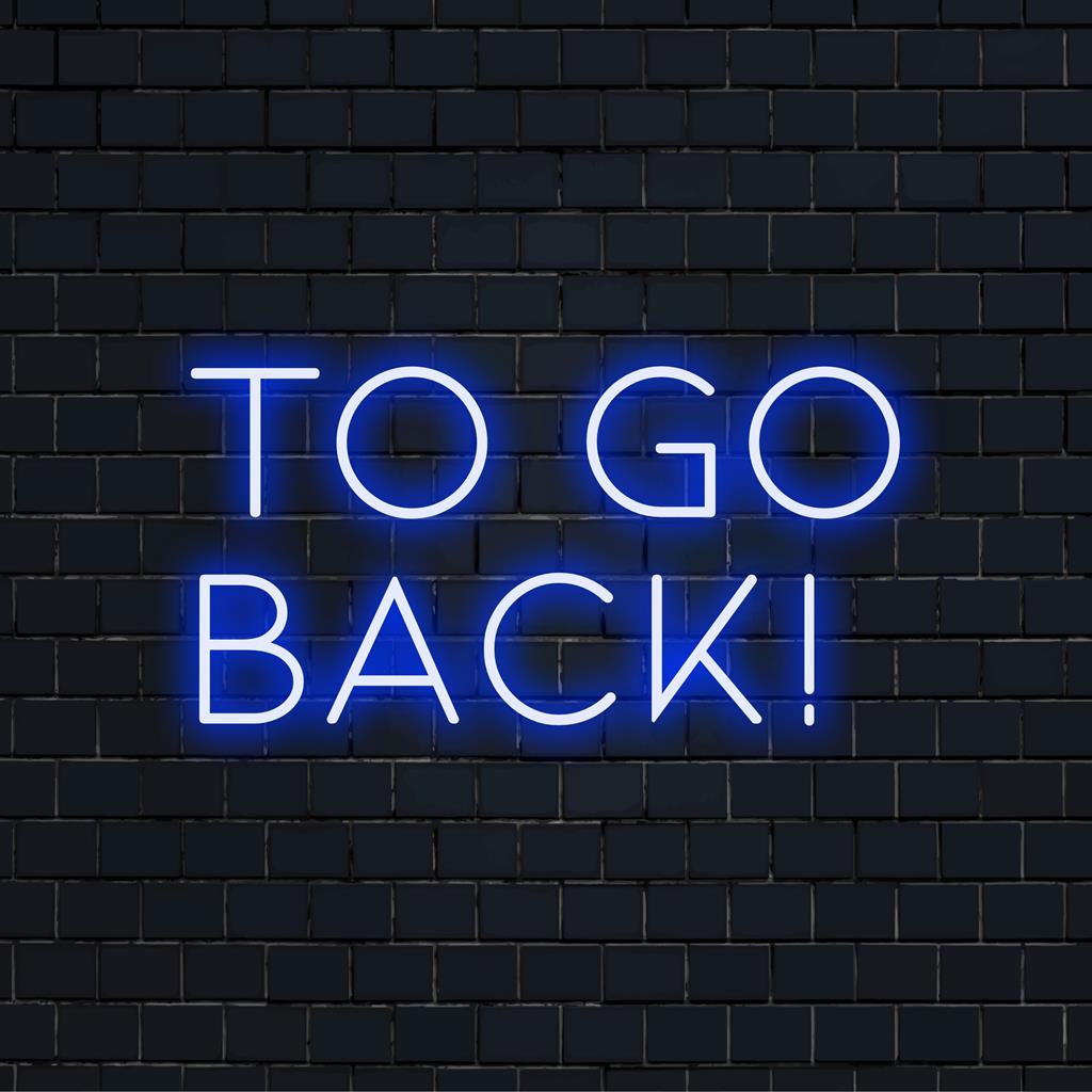 Levendig LED-neonbord met het To Go Back!-ontwerp, perfect als gepersonaliseerde neondecoratie in creatieve of inspirerende settings.