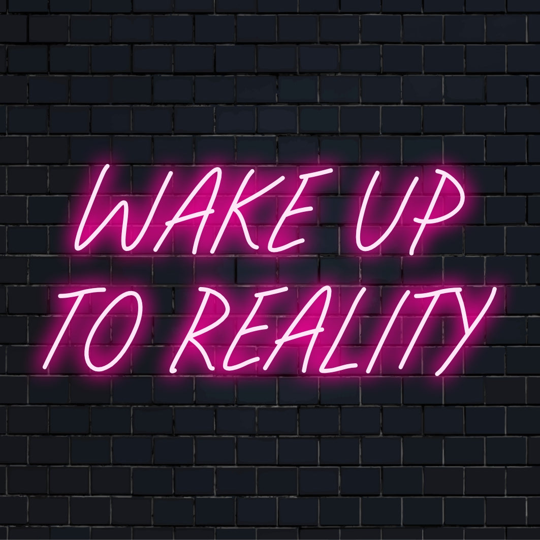 Levendig, op maat gemaakt LED-neonbord met de tekst Wake Up to Reality, perfect om elke ruimte een modern, persoonlijk tintje te geven.