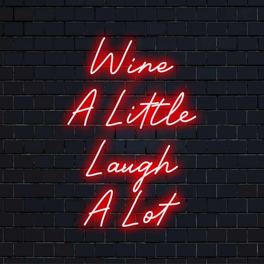 Een op maat gemaakt LED-neonbord met de tekst Wine A Little Laugh A Lot met een levendige gloed; perfect om charme en humor toe te voegen aan elke ruimte.