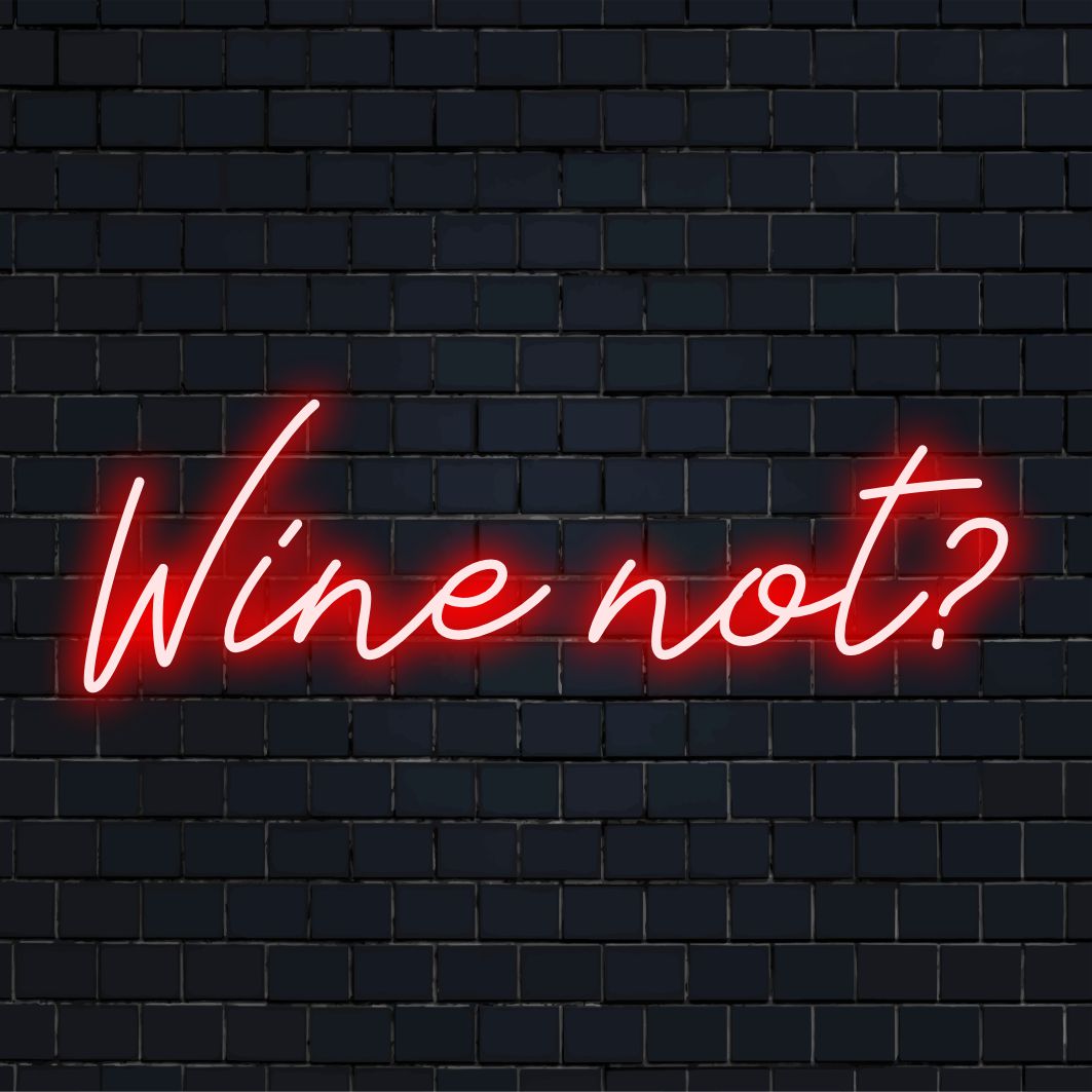 Een aangepast LED-neonbord met de tekst Wine Not?, perfect om een leuke en levendige toets aan elke ruimte toe te voegen.