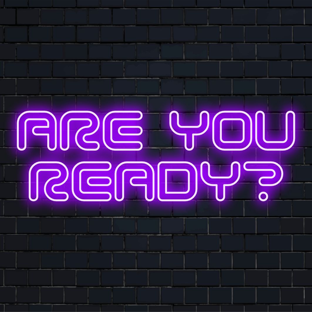 Op maat gemaakt LED-neonbord met de tekst Are You Ready? met levendig licht, perfect om elke ruimte te personaliseren.