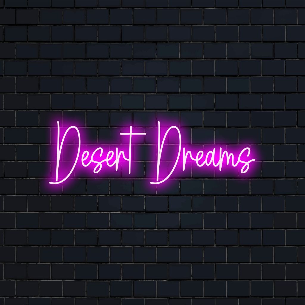 Desert Dreams LED Neon Sign, bright LED glow on black brick background