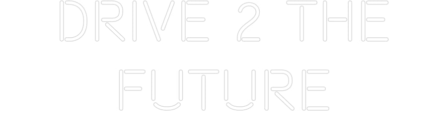 Neon op maat: Drive 2 The
...