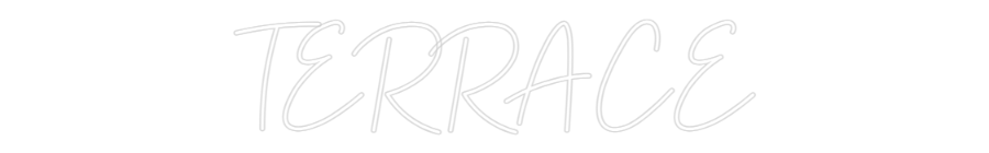 Custom Neon: TERRACE