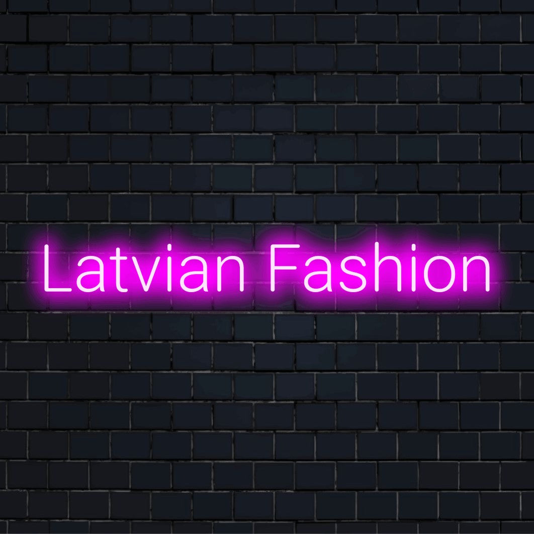 Latvian Fashion LED Neon Sign, bright neon glow on dark brick background