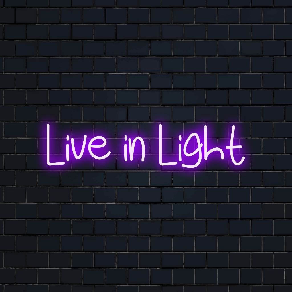 Live In Light Neon Sign, soft neon glow on dark brick background