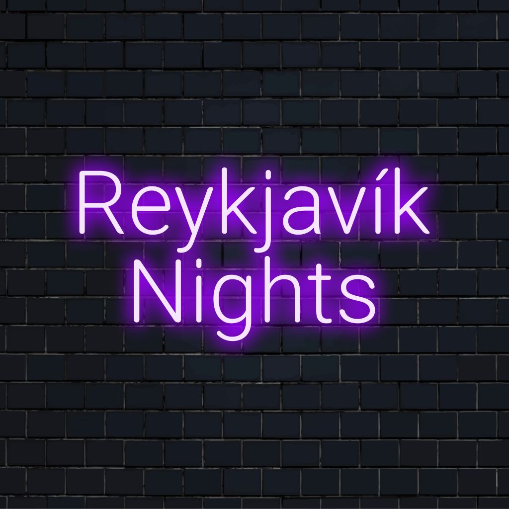 Reykjavik Nights Neon Sign, glowing lettering on dark brick background